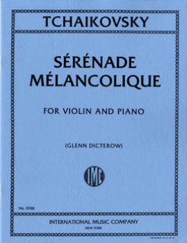 TCHAIKOVSKY, Pyotr Ilyich (1840-1893) Serenade Melancolique, Op. 26 for Violin and Piano (DICTEROW)