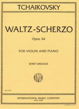 TCHAIKOVSKY, Pyotr Ilyich (1840-1893) Waltz-Scherzo, Op. 34 (GINGOLD)