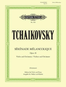 TCHAIKOVSKY, Pyotr Ilyich (1840-1893) Serenade Melancolique, Op. 26 (HERRMANN)